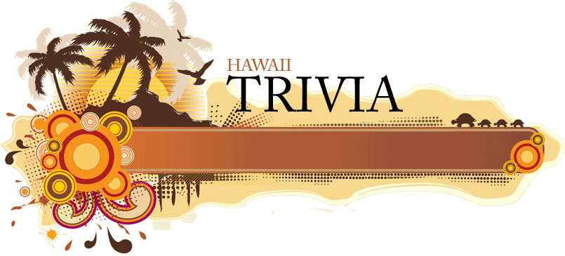 Hawaii Trivia